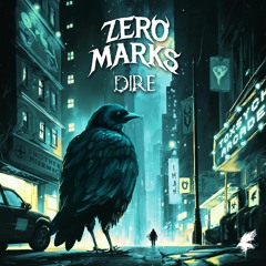 ZERO MARKS - DIRE