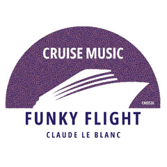 Claude Le Blanc - Funky Flight (Radio Edit) [CMS526]