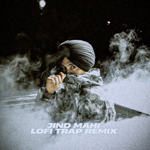 Diljit Dosanjh - Jind Mahi (LoFi Trap Remix)