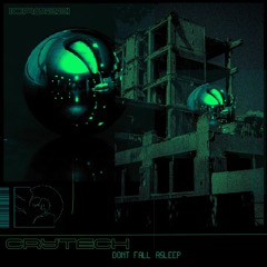 Crytech - Don't Fall Asleep [CR022]