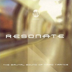 Resonate – The Brutal Sound Of Hard Trance Mixed By Lee Haslam - CD1 - (2002)