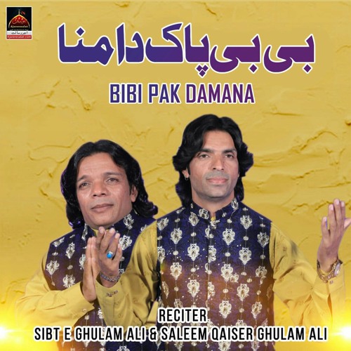 Bibi Pak Damana - Sibt E Ghulam Ali & Saleem Qaiser Ghulam Ali - 2021