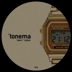 Premiere : tonema - Taker (TONEMA012)