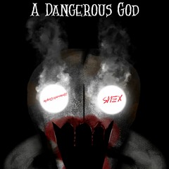 A Dangerous God