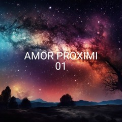 Amor Proximi 01