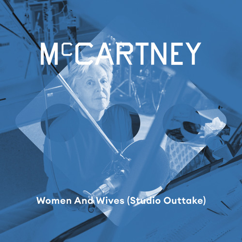 Stream Women And Wives (Studio Outtake) by Paul McCartney | Listen 