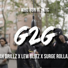 Jah Drillz x Lew Blitz x Surge Rollaxk - G2G (WhoRunItNYC Performance)