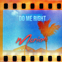 MORIAH | Do Me Right