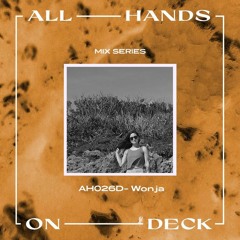 AH026D - Wonja - All Hands On Deck Mix Series