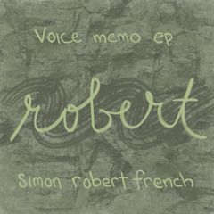 robert’s place (voice memo)