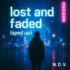 lost & faded (sped up) (prod. loveyoujj)