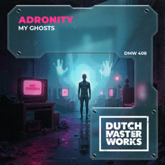 Adronity - My Ghosts