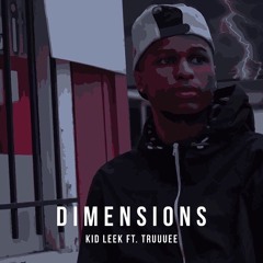 Dimensions Ft. Truuuee