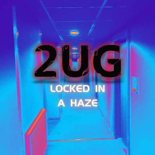 Locked in a Haze