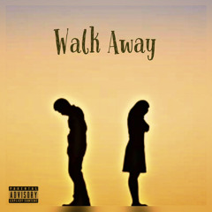 Walk Away