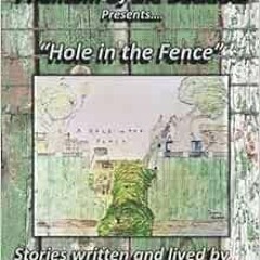 [ACCESS] KINDLE 📑 Phantom of the Backlots Presents: Hole in the Fence by Donnie Nord