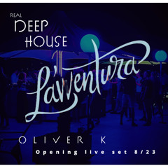 L'aventura opening live set by Oliver K 8/23