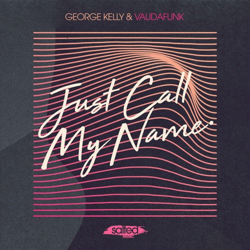 George Kelly & Vaudafunk - "Just Call My Name"