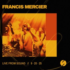 Francis Mercier live at Sound on 09.20.25