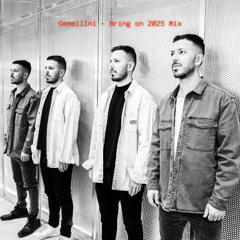Gemellini - Bring On 2025 Mix