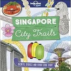 [GET] EBOOK 💙 Singapore 1ed - City Trails -anglais- by Helen Greathead [EBOOK EPUB K