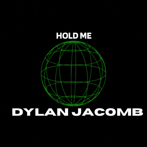 Dylan Jacomb - Hold Me