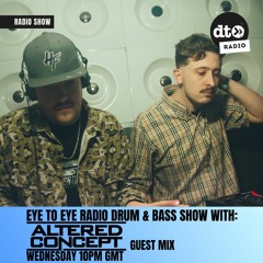 Eye To Eye Radio Show #004 Featuring Altered Concept
