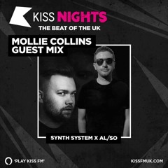 AL/SO & Synth System - Guest Mix for Mollie Collins on KISS FM