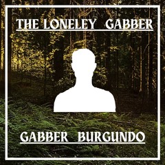 The Lonely Gabber