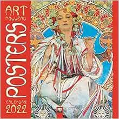 Stream Read online Art Nouveau Posters Wall Calendar 2022 (Art Calendar