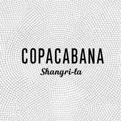 Shangri-la - Copacabana