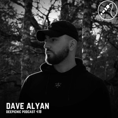 Deepicnic Podcast 418 - Dave Alyan