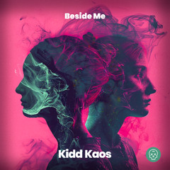 Kidd Kaos - Beside Me