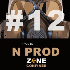 INSTRU #12 ZONE CONFINÉE PROD By N PROD