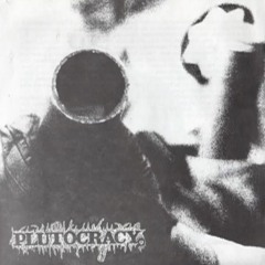Plutocracy - Snitch EP