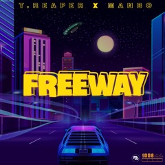 T.Reaper - Freeway ft. Manbo