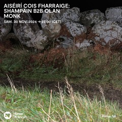 Aiséirí Coin Fharraige : Shampain b2b Olan Monk - 30 Novembre 2024