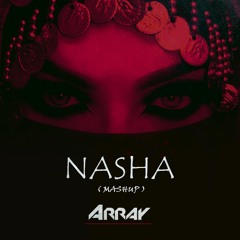 Tera Nasha - DJ ARRAY EDIT