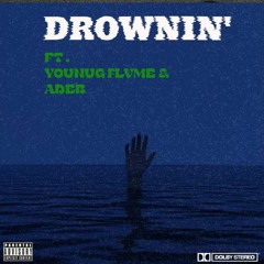 Drownin ft Young Flvme & ADEB