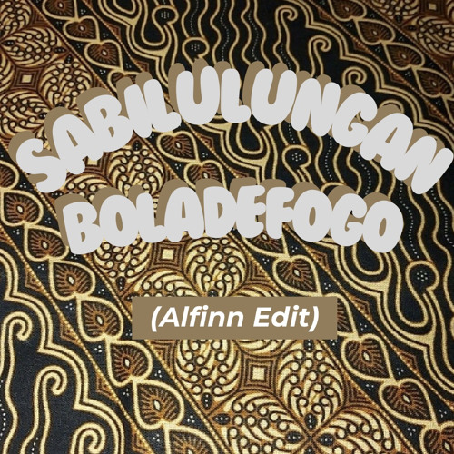 Sabilulungan Bola de Fogo (Alfinn Edit)