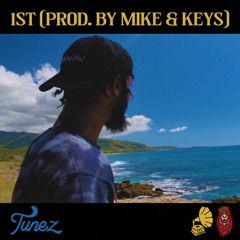 1st (Prod. by Mike & Keys)