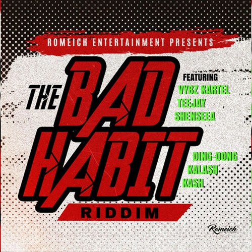Bad Habit Riddim Mix (2020) Vybz Kartel,Shenseea,Teejay,Ding Dong & More (RomeichEntertainment)