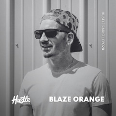 Hustle Radio EP028 Blaze Orange