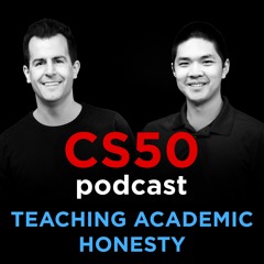 Teaching Academic Honesty - CS50 Podcast, Ep. 10