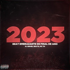 BEAT EMBRAZANTE DE FINAL DE ANO 2022 - 2023