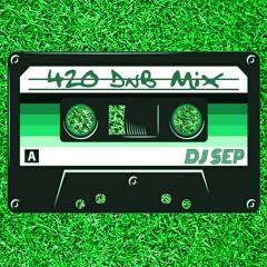 DJ Sep - 420 DnB Mix