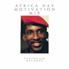 Africa Day Motivation Mix - Ethiopian Records