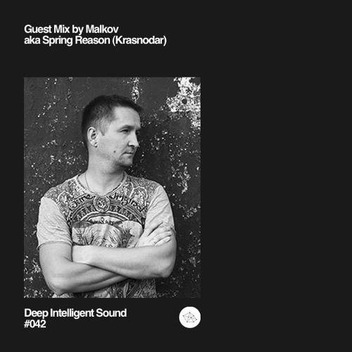 Malkov - Deep Intelligent Sound Guest Mix