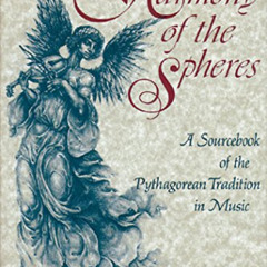 [FREE] PDF 📤 The Harmony of the Spheres: The Pythagorean Tradition in Music by  Josc
