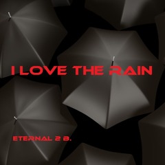 I Love The Rain